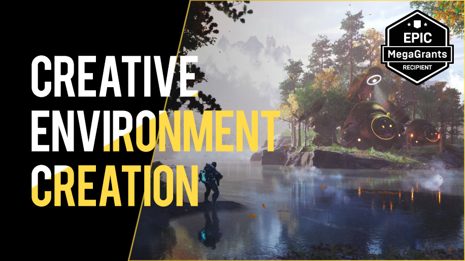 Creative  Environment Creation in  Unreal Engine 4