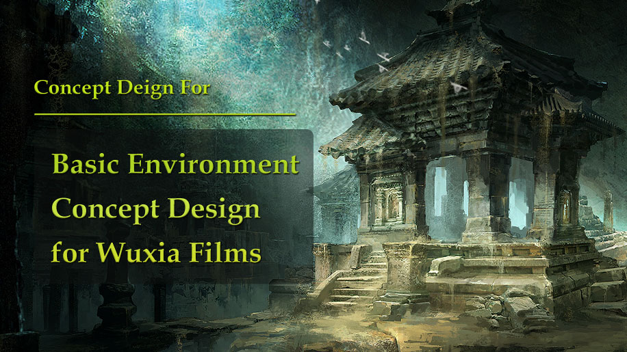 Basic Environment Concept Design for Wuxia Films[Wingfox]