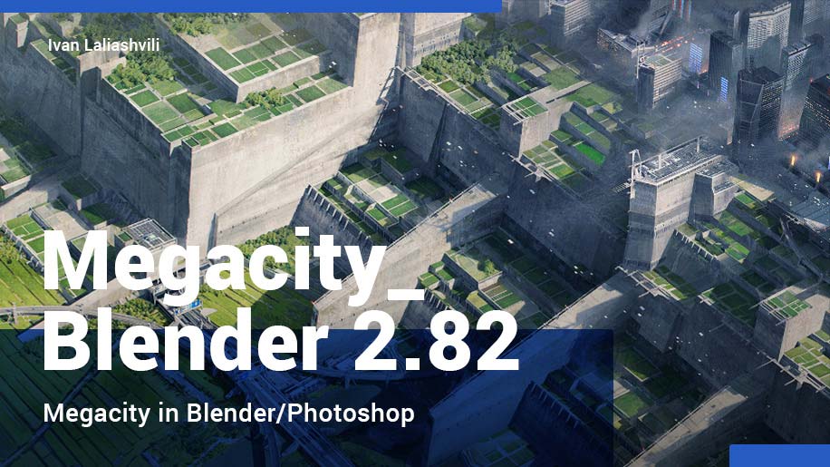 Megacity_Blender 2.82