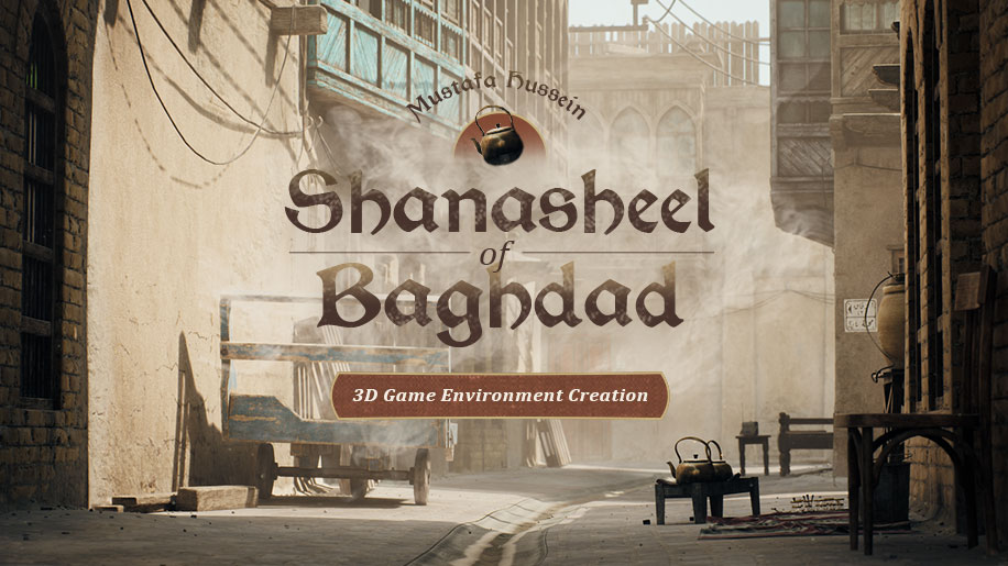 Shanasheel of Baghdad - 3D Game Environment Creation