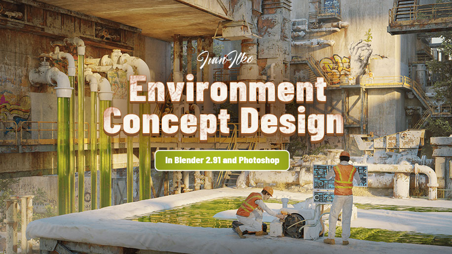 【73% OFF Sale!】Environment Concept Design in Blender 2.91 and Photoshop