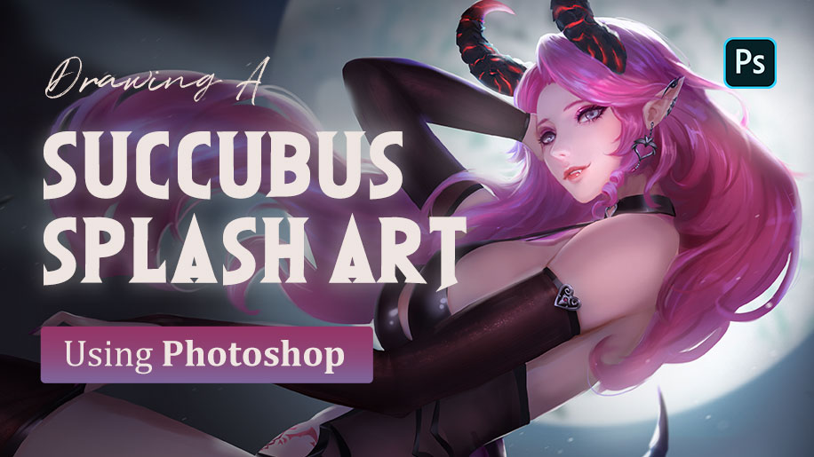 Wingfox – Drawing a Succubus Splash Art Using Photoshop 2 1628662472