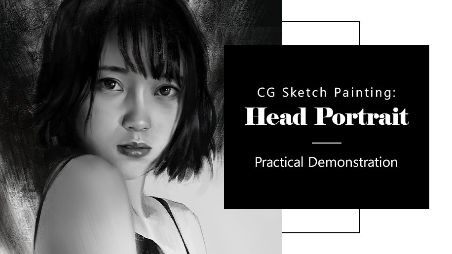 CG Sketch Painting: Head Portrait