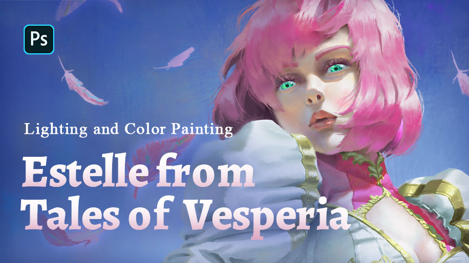 Lighting and Color Painting:  Estelle from Tales of Vesperia