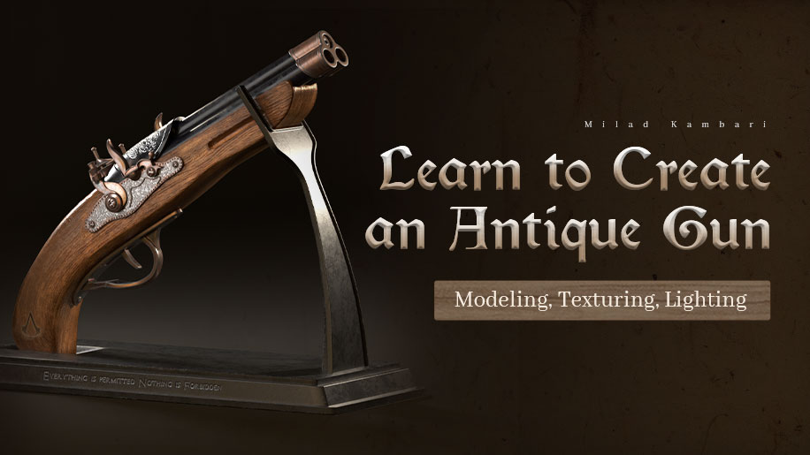 Learn to Create an Antique Gun (Modeling, Texturing, Lighting)