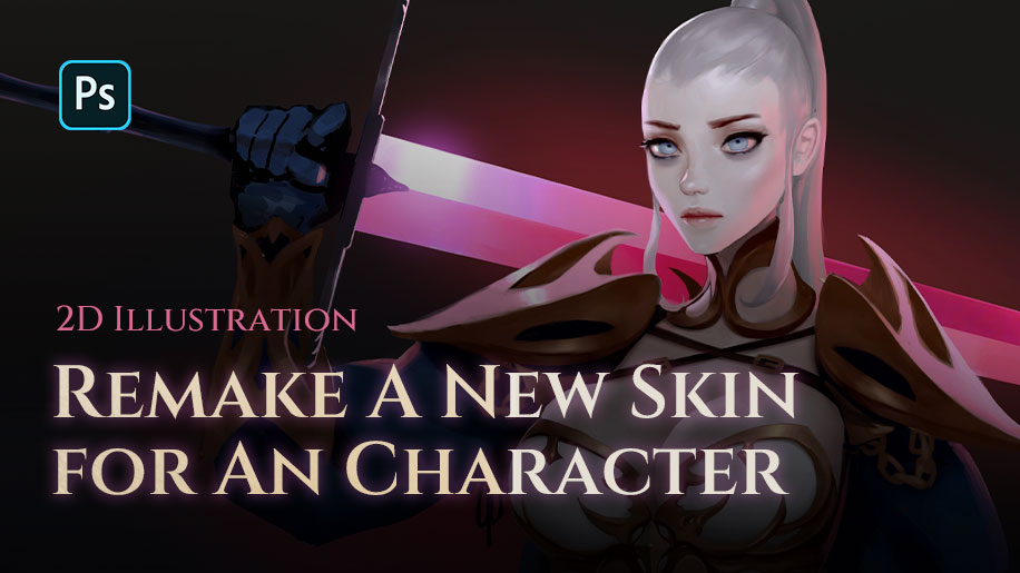 2D Illustration: Remake A New Skin for An Character