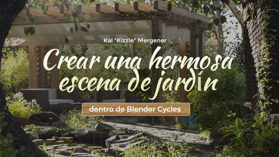 Crear una hermosa escena de jardín dentro de Blender Cycles Crear una hermosa escena de jardín dentro de Blender Cycles
