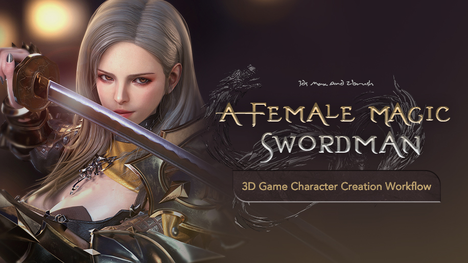 【Translation】3D Game Character Creation Workflow: A Female Magic Swordman