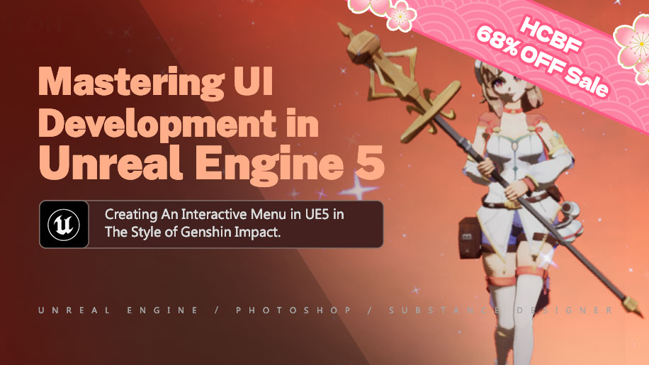 【68% OFF Sale!】Mastering UI Development in Unreal Engine 5