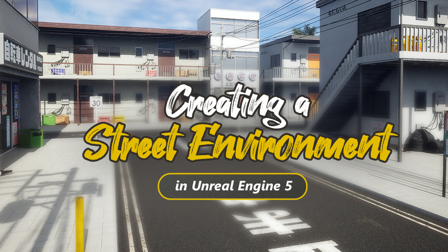 Creating a Street Environment in Unreal Engine 5