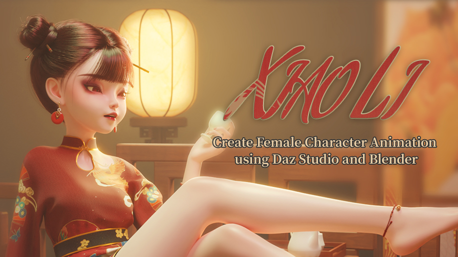 Create Female Character Animation using Daz Studio and Blender: Xiaoli