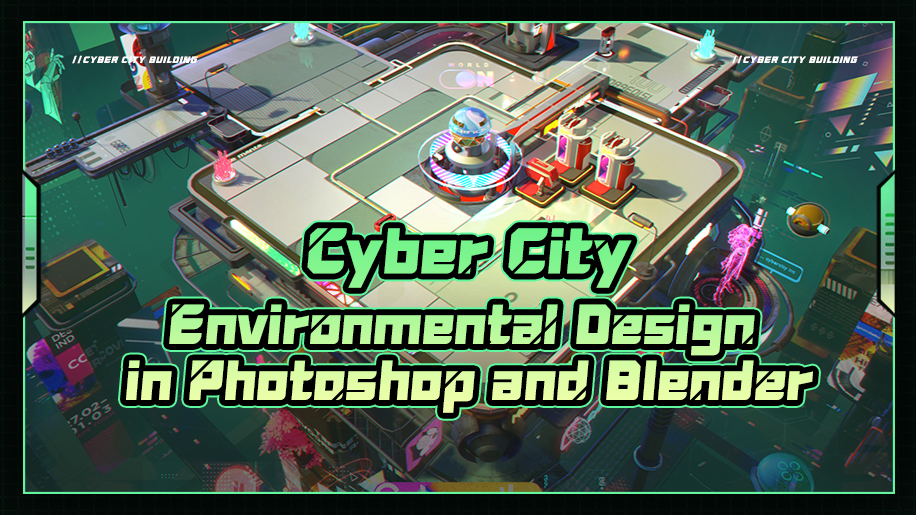Cyber City Environmental Design in Photoshop and Blender