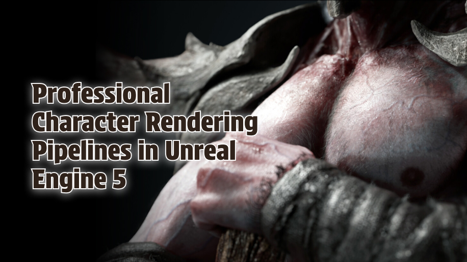 Professional Character Rendering Pipelines in Unreal Engine 5