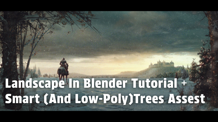 Landscape In Blender Tutorial + Smart (And Low-Poly) Trees asset (or +Trees assets)