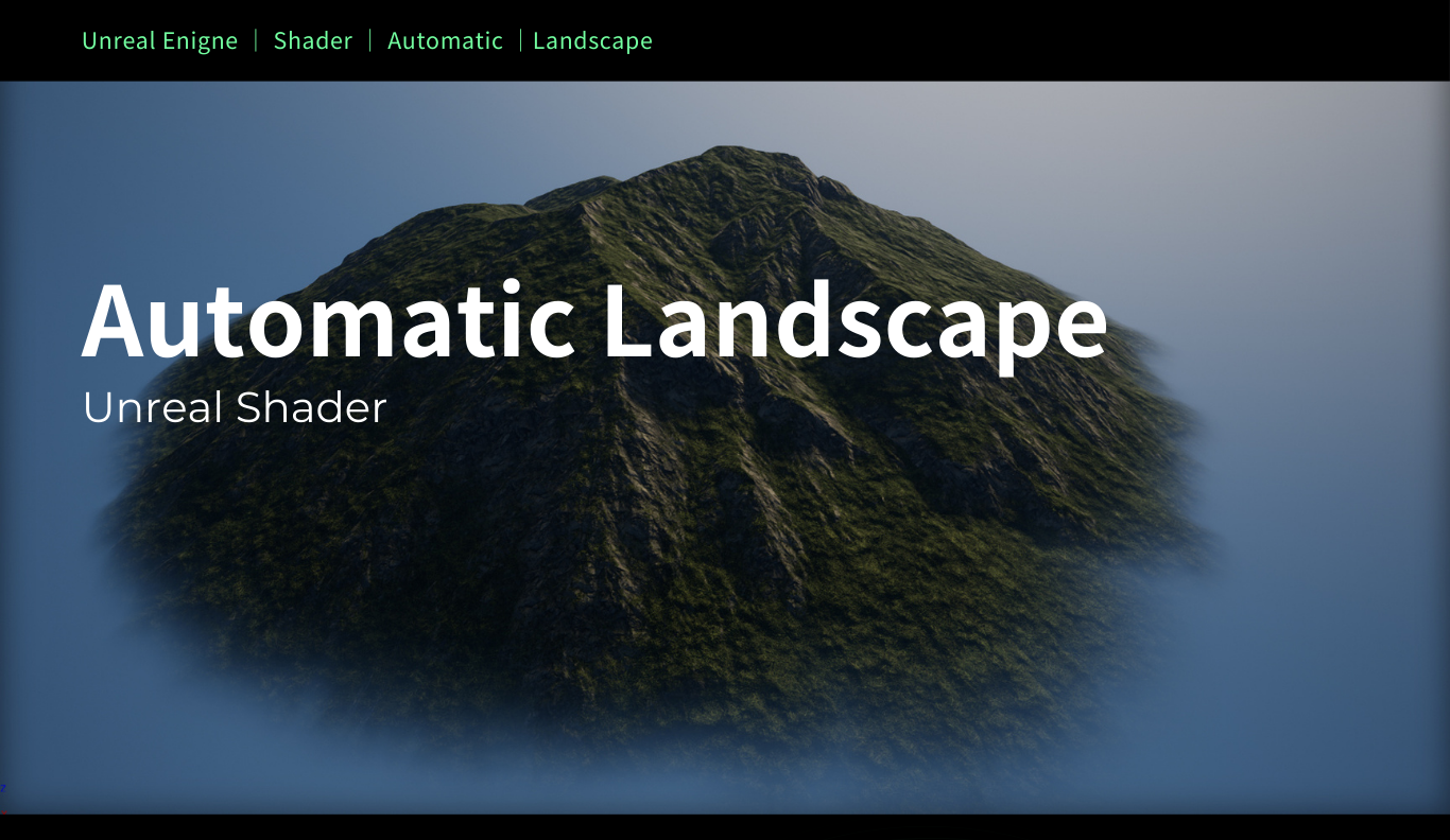 Unreal Shader : Automatic Landscape