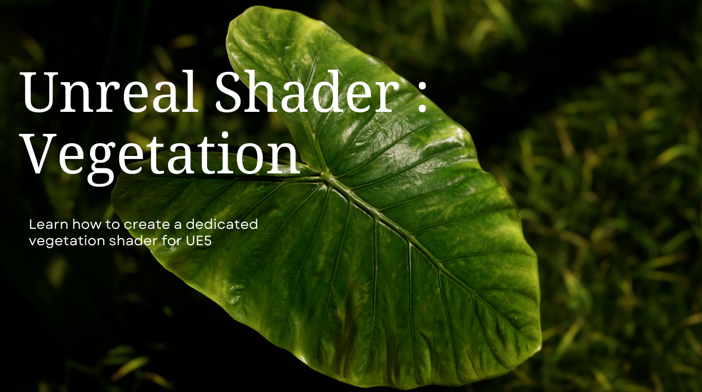 Unreal Shader : Vegetation